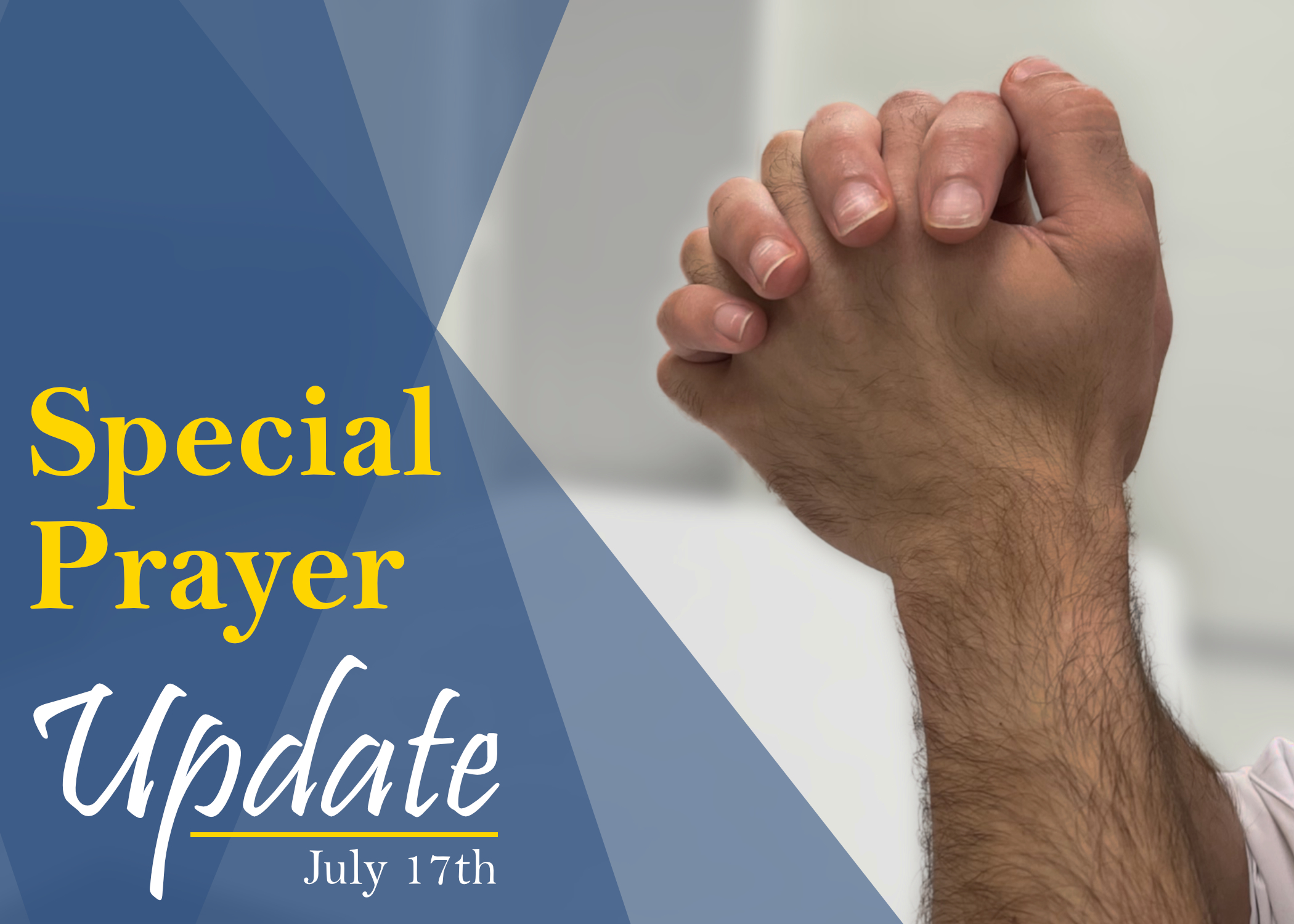 Read more about the article Special Prayer Update – July 17th